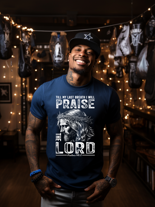 Til My Last Breath, I Praise Tee